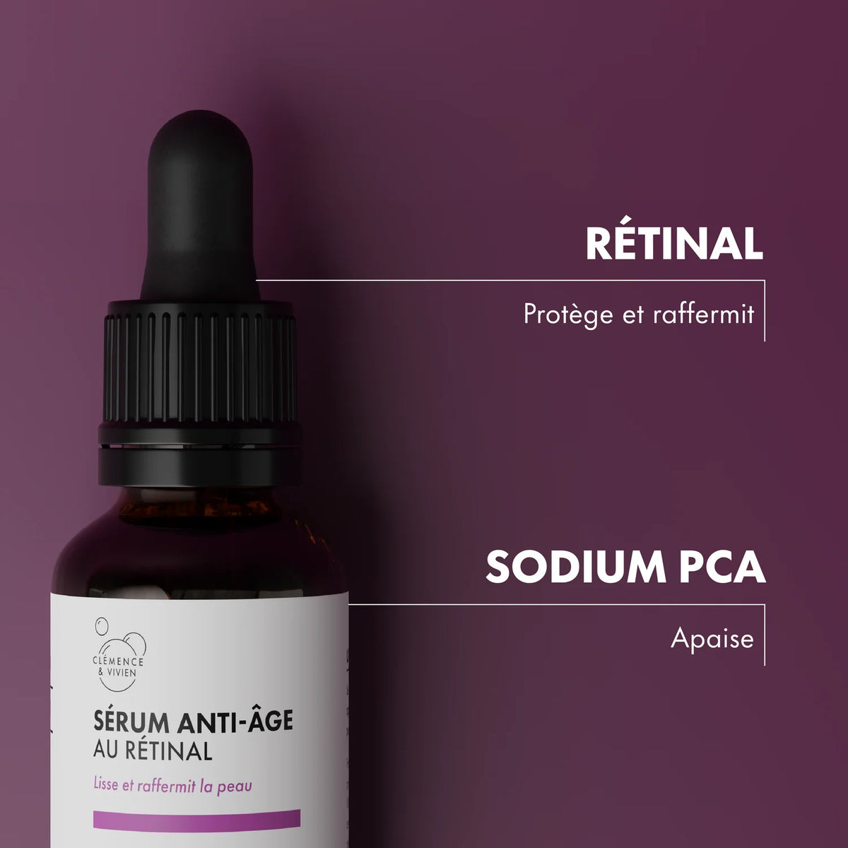 Sérum anti-âge - au rétinal - lissant, raffermissant, antioxydant et hydratant de la marque Clémence & Vivien